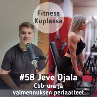 #58 Jeve Ojala | Cbb-ura ja valmennuksen periaatteet