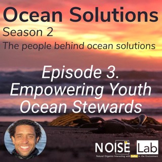 Ep. 3 Chris Ragland X Empowering the Next Generation of Ocean Stewards