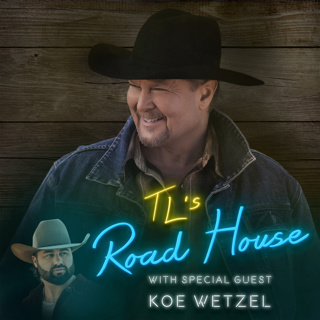 TL's Road House - Koe Wetzel