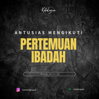 Antusias Mengikuti Pertemuan Ibadah
