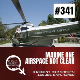 The Real Story Behind the Marine One Event - Episode 341