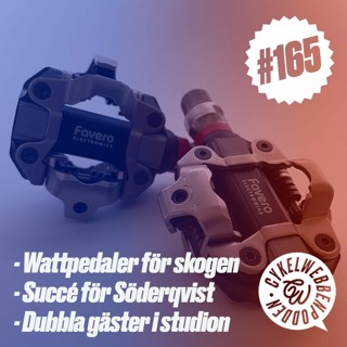 165. Nya effektpedaler för gravel och MTB, Succé för Söderqvist och dubbla gäster i studion