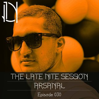 The late nite session 030 with Arsanal