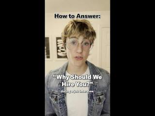 How to Answer: "Why Should We Hire You?"