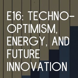 Techno-Optimism, Nuclear Energy, and How To Enable More Innovation