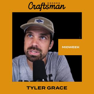 Midweek with Tyler: Family, Work, and Growth: A Contractor's Summer Update