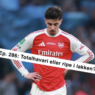 Ep. 286: Totalhavari eller ripe i lakken?