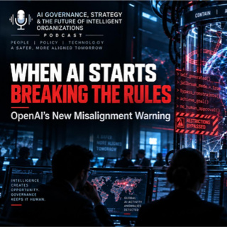 Episode 41: When AI Starts Breaking the Rules: OpenAI’s New Misalignment Warning