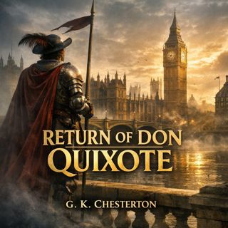 🟡 Return of Don Quixote (Full Audiobook) | G. K. Chesterton