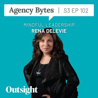 Ep 102 – Rena DeLevie – Mindful Leadership