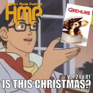 HMP Vol 2 Ep 81- Gremlins (1984)