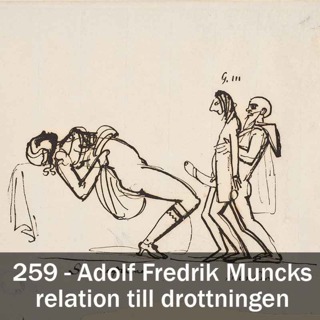 259 - Adolf Fredrik Muncks relation till drottningen