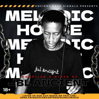 Ancient Deep Signals Presents MELODIC HOUSE