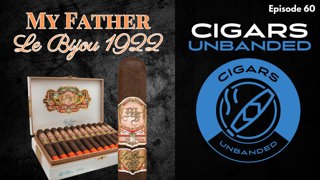 Cigars Unbanded #60 - My Father Le Bijou 1922