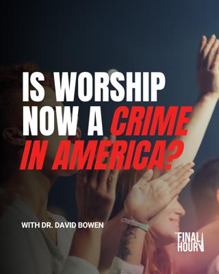 Is Worship Now a Crime in America?
