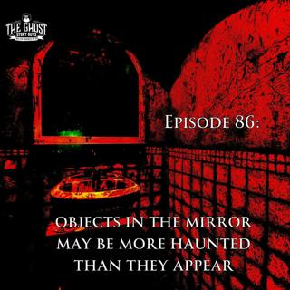 Objects in the Mirror May Be More Haunted Than They Appear