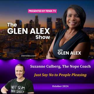 The Glen Alex Show: Just Say No To People Pleasing
