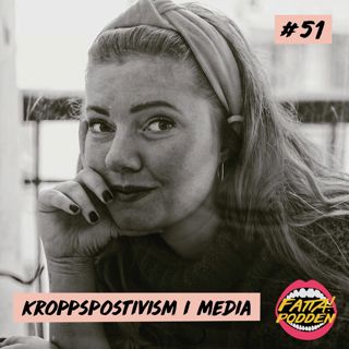#51 Kroppspositivism i media