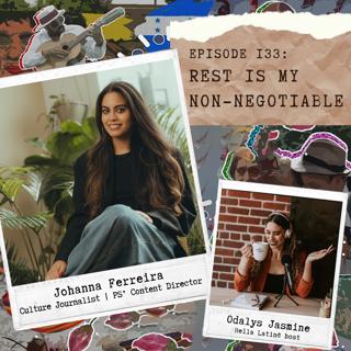 Rest is My Non-Negotiable with Johanna Ferreira