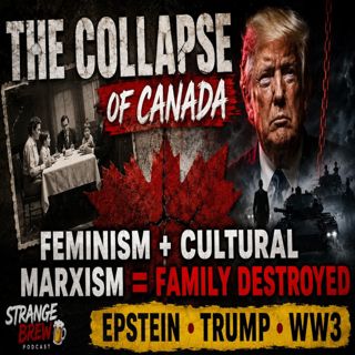 The Collapse of Canada | Feminism Destroying the Family, Trump, Epstein & WW3 w/ Simon Esler