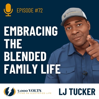 Episode 72 - Embracing the Blended Family Life