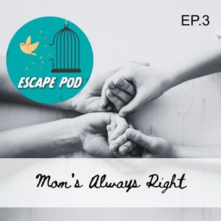 Mom's Always Right - Ep.3