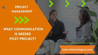 Project Management – What Communication Is Needed Post-Project?