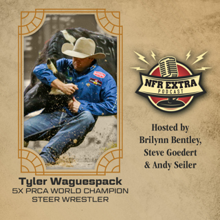 #178 5X PRCA World Champion Steer Wrestler Tyler Waguespack