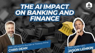 SaaStr 795: The AI Impact on Banking and Finance with CEO and Co-founder at Treasury Prime, Chris Dean