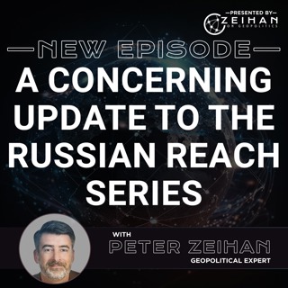 A Concerning Update to the Russian Reach Series || Peter Zeihan