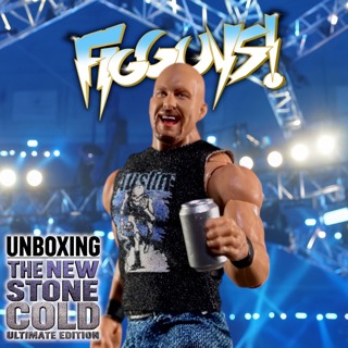 RAISING HELL WITH STONE COLD & FIG NEWS YOU NEED! - The FigGuys #054