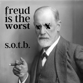 Episode 185: Freud Is The Worst