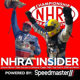 6.30 Antron Brown Talks Success in Sonoma, Capps Talks Top Fuel In 2026 and More!