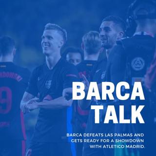 Barca defeats Las Palmas and gets ready for a showdown with Atletico Madrid.