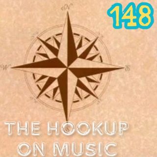 THE HOOKUP ON MUSIC Presents Episode 148: Never Missing The Mark!