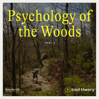 Psychology of the Woods Part 3