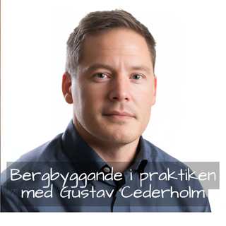 73 Bergbyggande i praktiken med Gustav Cederholm
