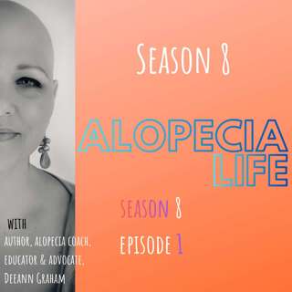 S8E1 Welcome to Season 8 of Alopecia Life