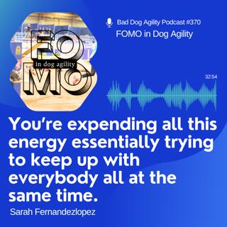 370: FOMO in Dog Agility