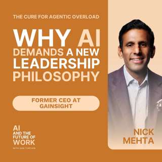 405: Nick Mehta, Former CEO of Gainsight, on Agentic Overload, Machine Consciousness, and Leading with Radical Humility