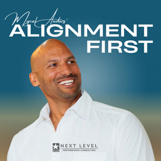 Alignment First w/ Mycal Anders