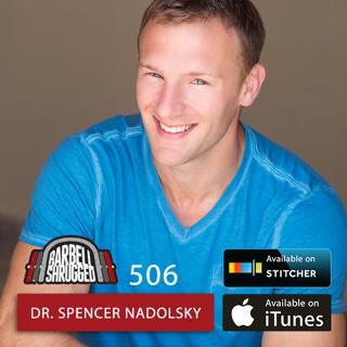 The Fat Loss Prescription w Dr. Spencer Nadolsky, Anders Varner, Doug Larson, and Travis Mash - Barbell Shrugged #506