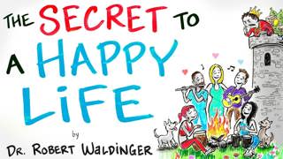 The Secret to a Happy Life - Dr. Robert Waldinger | After Skool