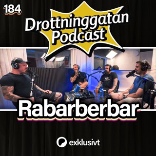 184. Rabarberbar (Patreon Exklusivt)