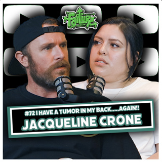 Jacqueline Crone #72 | I Have A Tumor In My Spine.....AGAIN, What She Fears Most