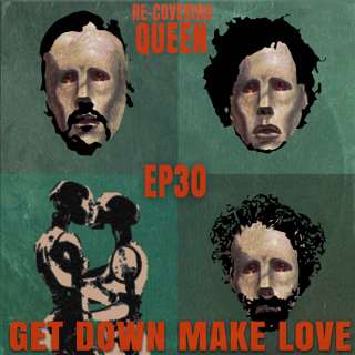 Ep 30 : Get Down Make Love