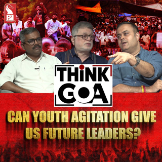 Can agitations lead to Government change? | Sandesh Prabhudesai | Swapnesh Sherlekar | Think Goa | Prudent | 310726