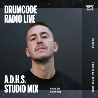 DCR842 - Drumcode Radio Live - A.D.H.S. studio mix from Berlin