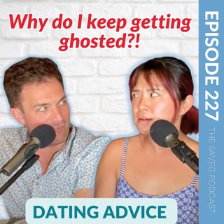 Is My Approach Getting Me Ghosted? & More Dating Stories (Ep 227)
