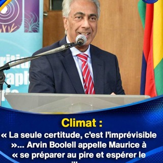 Climat : « La seule certitude, c’est l’imprévisible »… Arvin Boolell appelle Maurice à « se préparer au pire et espérer le meilleur »